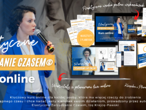 Kurs online Elastyczne Zarządzanie Czasem Wersja komfort